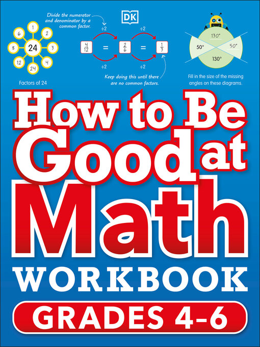 Title details for How to Be Good at Math Workbook: Grades 4-6 by DK - Wait list